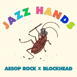 Aesop Rock & Blockhead - Jazz Hands